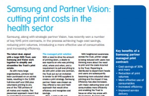 The latest deal, signed with a large NHS Trust, saw Samsung and Vision work together to simplify and streamline the Trust’s print estate.